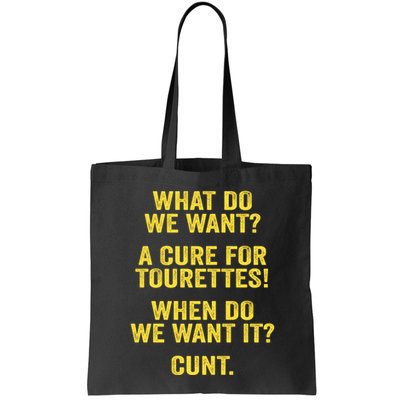 What Do We Want A Cure For Tourettes When Cunt Bag