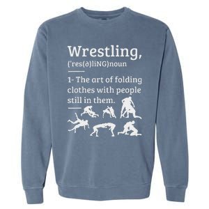 Wrestling Definition Wrestler Garment-Dyed Sweatshirt