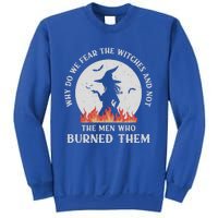 Why Do We Fear The Witches Funny Halloween Gift Sweatshirt