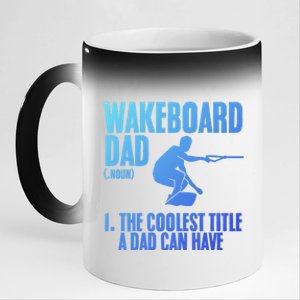 Wakeboard Dad Wakeboard Lake Wakeboarder Wakeboarding Gift 11oz Black Color Changing Mug