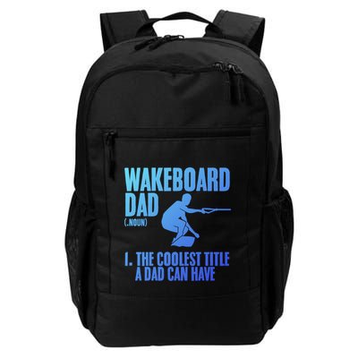 Wakeboard Dad Wakeboard Lake Wakeboarder Wakeboarding Gift Backpack