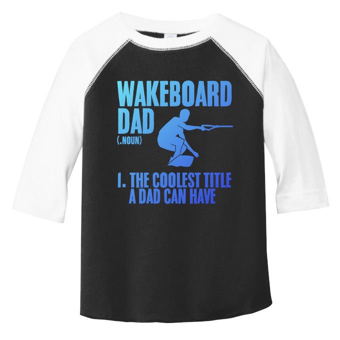 Wakeboard Dad Wakeboard Lake Wakeboarder Wakeboarding Gift Toddler Fine Jersey T-Shirt
