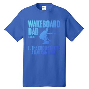 Wakeboard Dad Wakeboard Lake Wakeboarder Wakeboarding Gift Tall T-Shirt