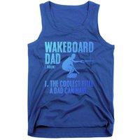 Wakeboard Dad Wakeboard Lake Wakeboarder Wakeboarding Gift Tank Top