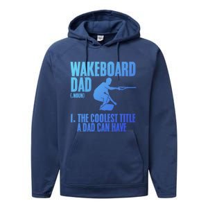 Wakeboard Dad Wakeboard Lake Wakeboarder Wakeboarding Gift Performance Fleece Hoodie