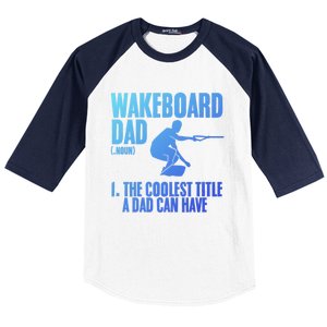 Wakeboard Dad Wakeboard Lake Wakeboarder Wakeboarding Gift Baseball Sleeve Shirt