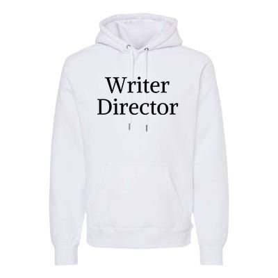 Writer Director Premium Hoodie