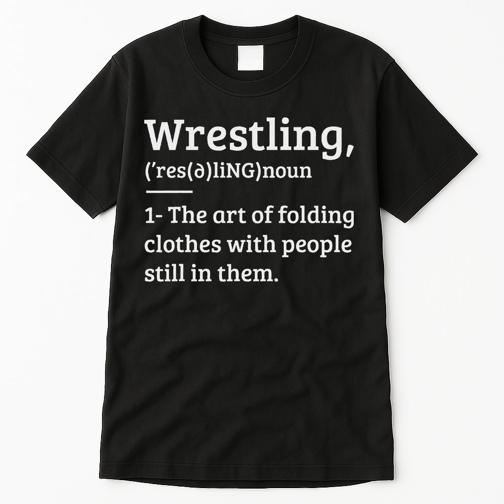 Wrestling Definition Wrestler Tall T-Shirt