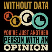 Without Data YouRe Just Another Person With An Opinion Mousepad