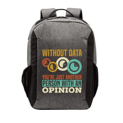 Without Data YouRe Just Another Person With An Opinion Vector Backpack