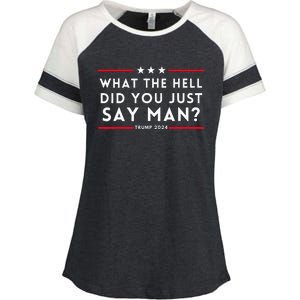 What Did You Just Say Man 2024 Election Presidential Debate Enza Ladies Jersey Colorblock Tee