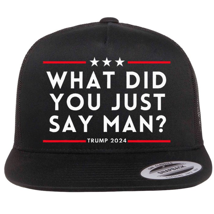 What Did You Just Say Man 2024 Election Presidential Debate Flat Bill Trucker Hat