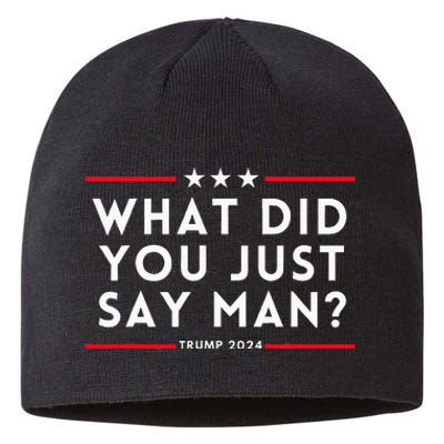 What Did You Just Say Man 2024 Election Presidential Debate Sustainable Beanie