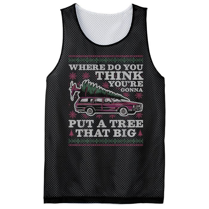 Where Do You Think YouRe Gonna Put A Tree That Big Mesh Reversible Basketball Jersey Tank