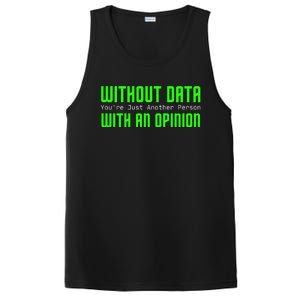 Without Data Youre Just Another Person With An Opinion PosiCharge Competitor Tank