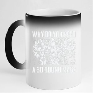 Why Do You Need A 30 Round Mag 11oz Black Color Changing Mug