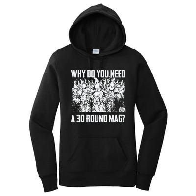 Why Do You Need A 30 Round Mag Women's Pullover Hoodie