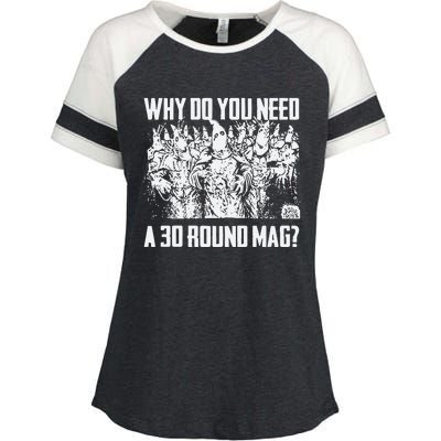 Why Do You Need A 30 Round Mag Enza Ladies Jersey Colorblock Tee