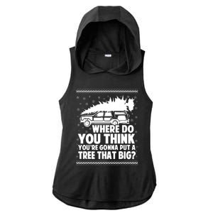 Where Do You Think Youre Gonna Put A Tree That Big Xmas Tree Ladies PosiCharge Tri-Blend Wicking Draft Hoodie Tank