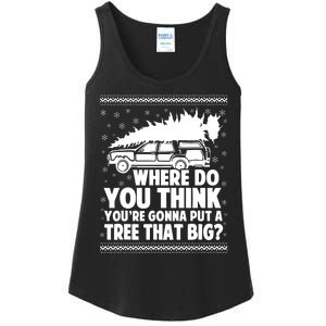 Where Do You Think Youre Gonna Put A Tree That Big Xmas Tree Ladies Essential Tank