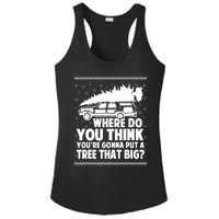 Where Do You Think Youre Gonna Put A Tree That Big Xmas Tree Ladies PosiCharge Competitor Racerback Tank