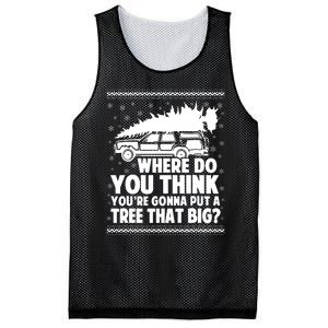 Where Do You Think Youre Gonna Put A Tree That Big Xmas Tree Mesh Reversible Basketball Jersey Tank