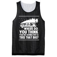 Where Do You Think Youre Gonna Put A Tree That Big Xmas Tree Mesh Reversible Basketball Jersey Tank