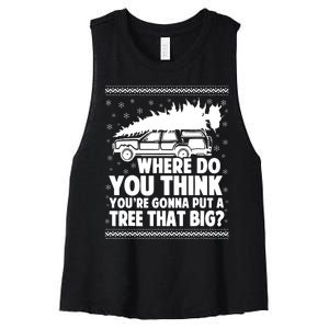 Where Do You Think Youre Gonna Put A Tree That Big Xmas Tree Women's Racerback Cropped Tank