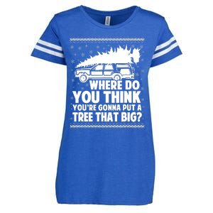 Where Do You Think Youre Gonna Put A Tree That Big Xmas Tree Enza Ladies Jersey Football T-Shirt