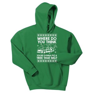 Where Do You Think Youre Gonna Put A Tree That Big Kids Hoodie