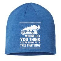 Where Do You Think Youre Gonna Put A Tree That Big Xmas Tree  Sustainable Beanie