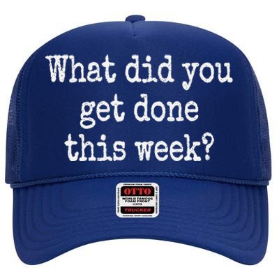 What Did You Get Done This Week Doge Dept Of Gov Efficiency High Crown Mesh Back Trucker Hat