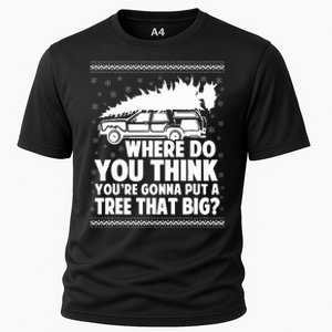 Where Do You Think Youre Gonna Put A Tree That Big Xmas Tree  Cooling Performance Crew T-Shirt