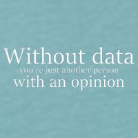 Without Data You're Just Another Person With An Opinion Sueded Cloud Jersey T-Shirt