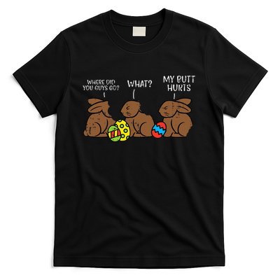 Where Did You Guys Go Chocolate Bunny Funny Easter T-Shirt