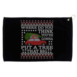 Where Do You Think YouRe Gonna Put Tree That Big Christmas Grommeted Golf Towel