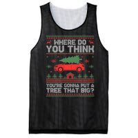 Where Do You Think YouRe Gonna Put Tree That Big Christmas Mesh Reversible Basketball Jersey Tank