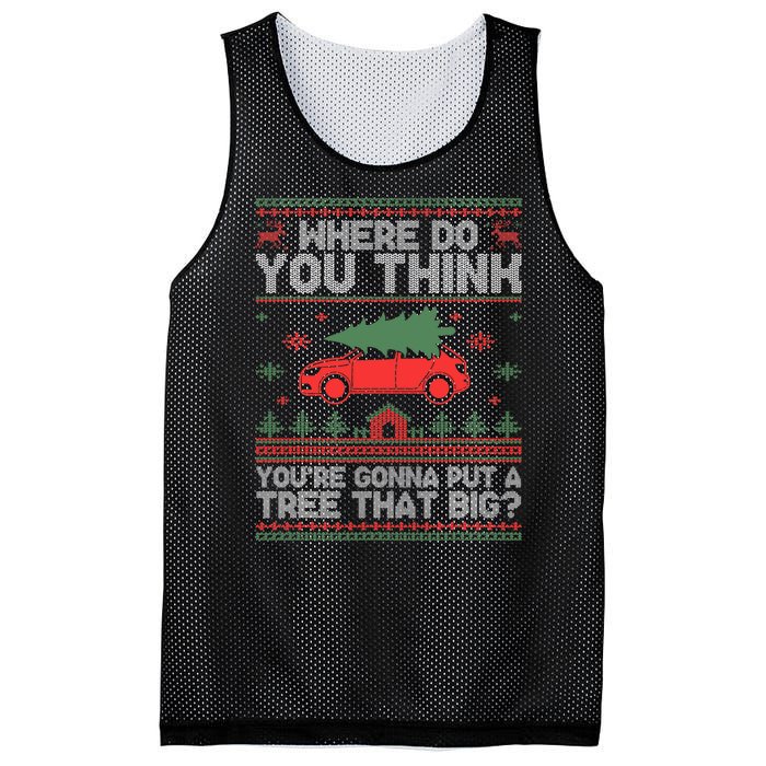 Where Do You Think YouRe Gonna Put Tree That Big Christmas Mesh Reversible Basketball Jersey Tank