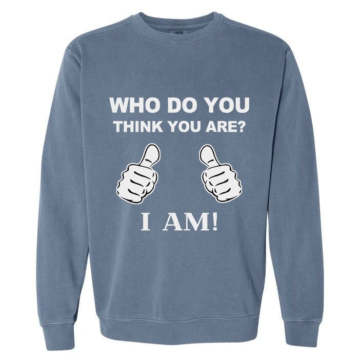 Who Do You Think You Are I Am Viral Funny Bowling Meme Garment-Dyed Sweatshirt