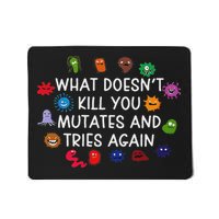 What Doesn't You Mutates And Tries Again Mousepad