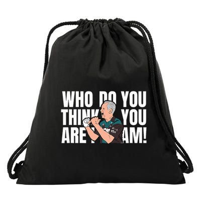 Who Do You Think You Are I Am Drawstring Bag