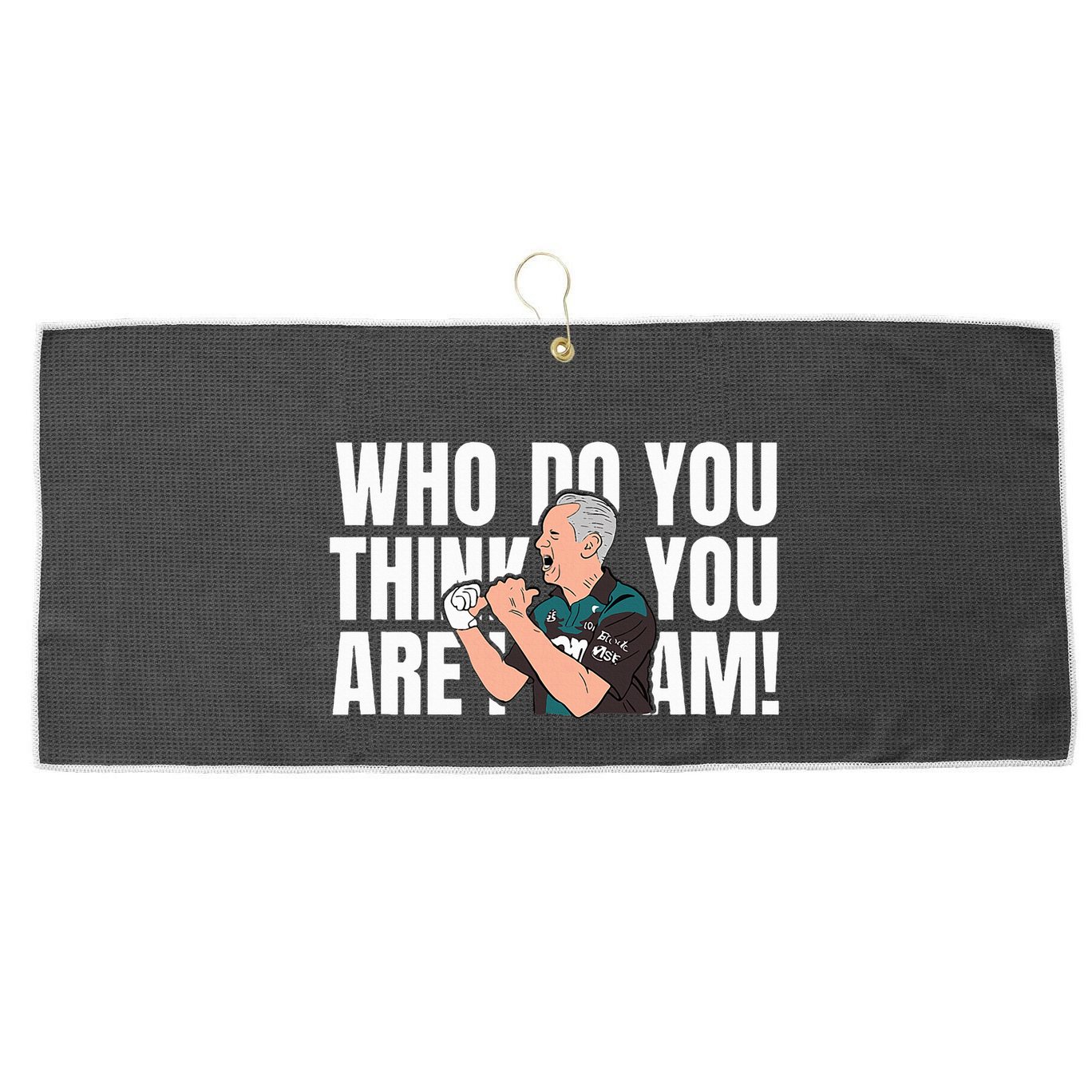 Who Do You Think You Are I Am Large Microfiber Waffle Golf Towel