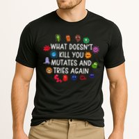 What DoesnT You Mutates And Tries Again Performance Shirt