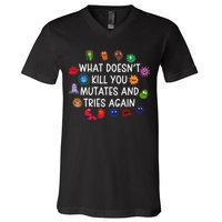 What DoesnT You Mutates And Tries Again V-Neck T-Shirt