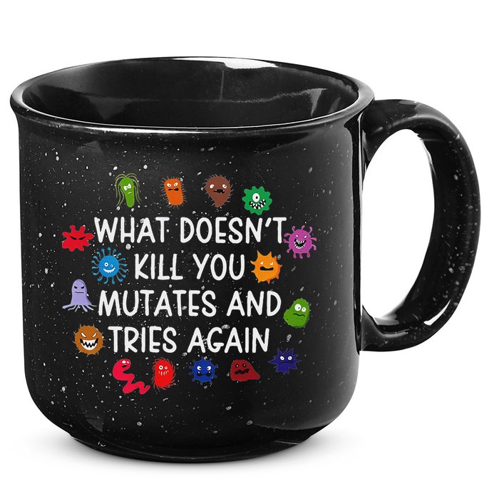 What DoesnT You Mutates And Tries Again 15oz Campfire Ceramic Mug