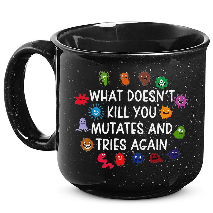 What DoesnT You Mutates And Tries Again 15oz Campfire Ceramic Mug