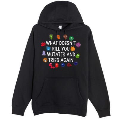 What DoesnT You Mutates And Tries Again Premium Pullover Hoodie