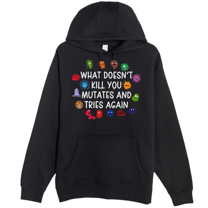 What DoesnT You Mutates And Tries Again Premium Pullover Hoodie