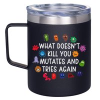 What DoesnT You Mutates And Tries Again 12oz Stainless Steel Coffee Mug