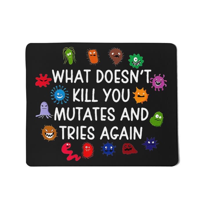 What DoesnT You Mutates And Tries Again Mousepad